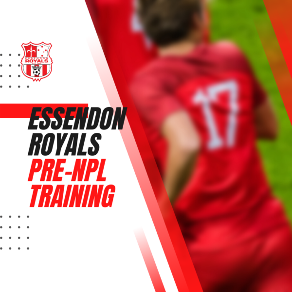 Essendon Royals Pre-NPL Training - Term 2